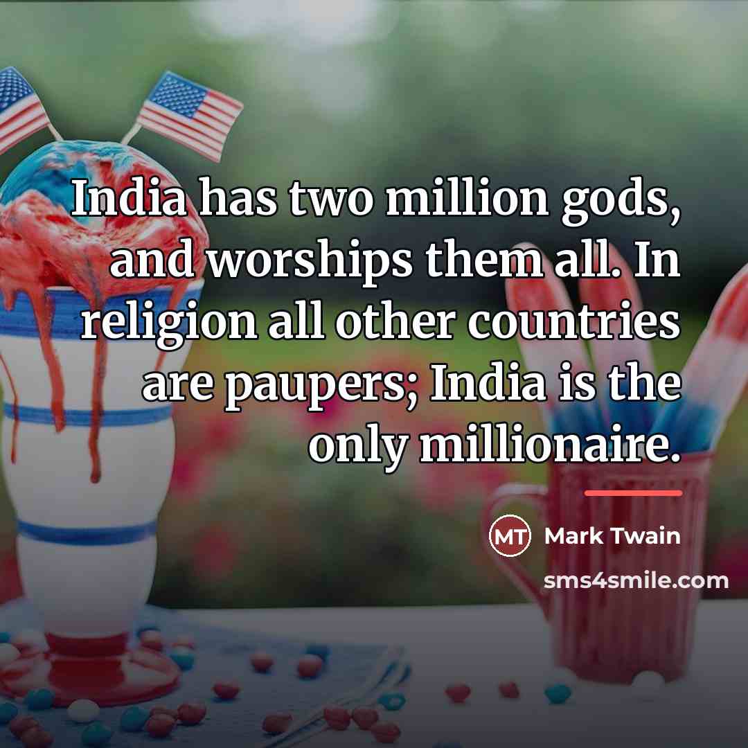 “India has two million gods, and worships them all. In…” quote by Mark Twain