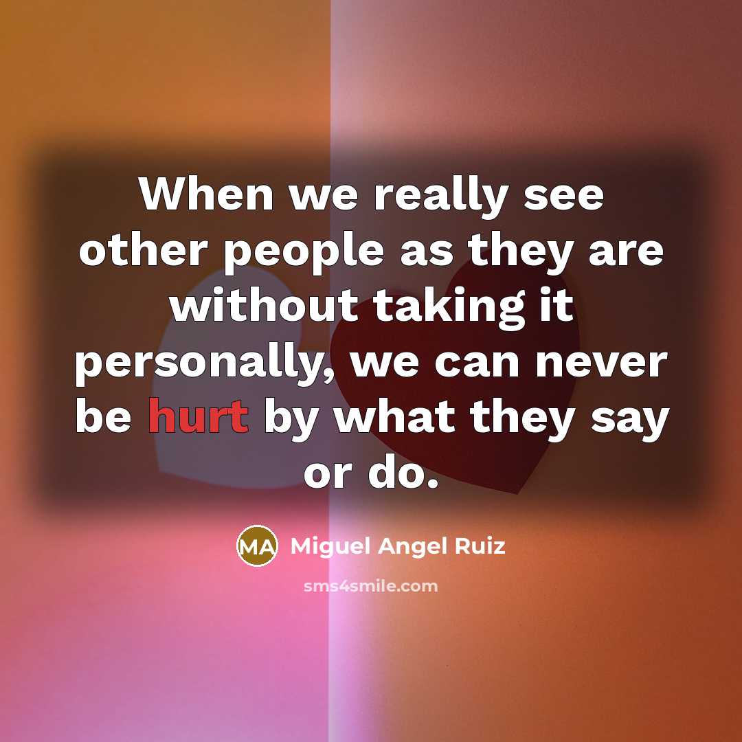 “When we really see other people as they are without…” quote by Miguel Angel Ruiz