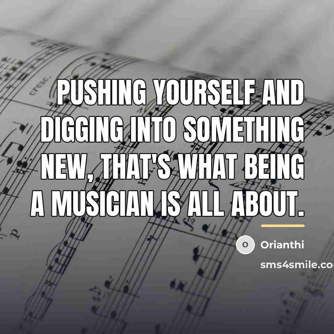 “Pushing yourself and digging into something new, that's what being…” quote by Orianthi