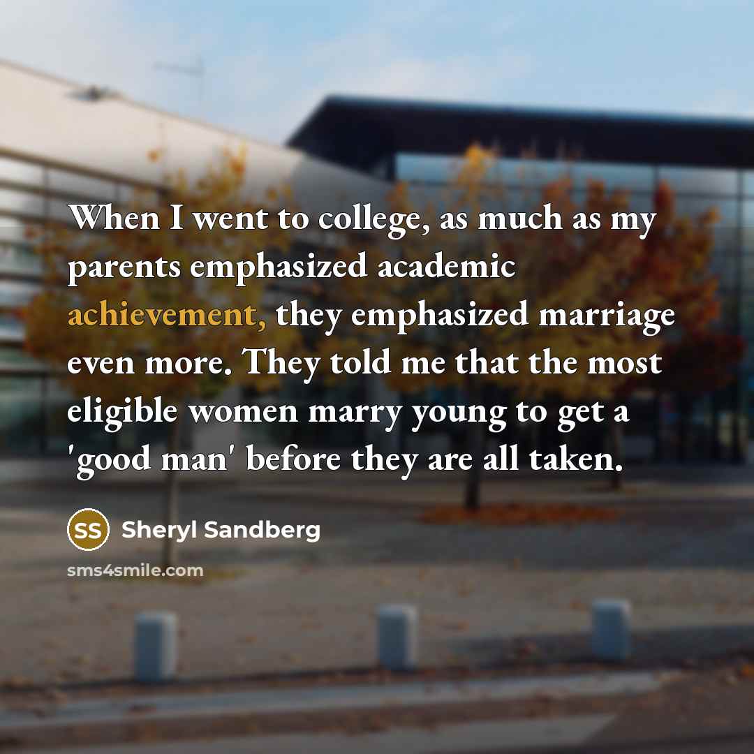 “When I went to college, as much as my parents…” quote by Sheryl Sandberg