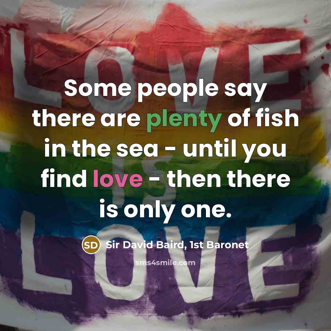 “Some people say there are plenty of fish in the…” quote by Sir David Baird, 1st Baronet
