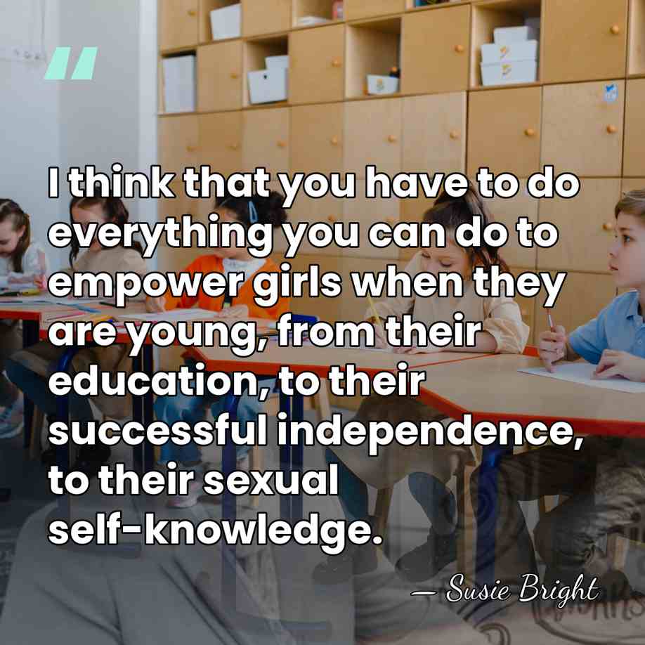 I think that you have to do everything you can do to&hellip; - Susie Bright