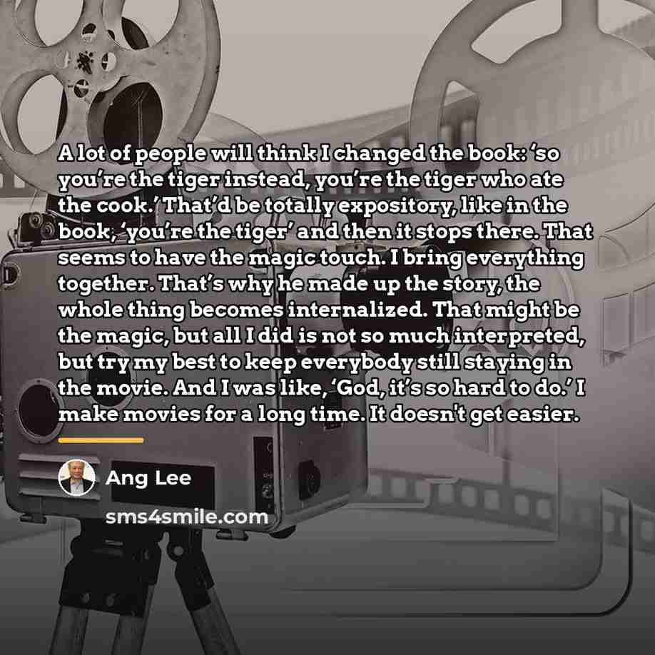 “A lot of people will think I changed the book:…” quote by Ang Lee