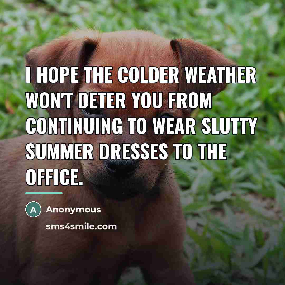 “I hope the colder weather won't deter you from continuing…” quote by Anonymous