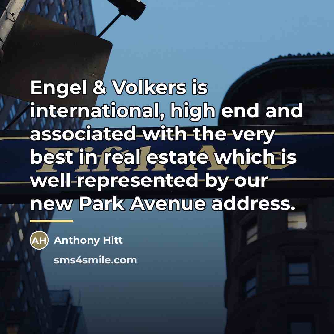 “Engel & Volkers is international, high end and associated with…” quote by Anthony Hitt