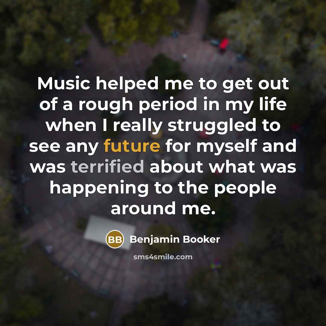 “Music helped me to get out of a rough period…” quote by Benjamin Booker