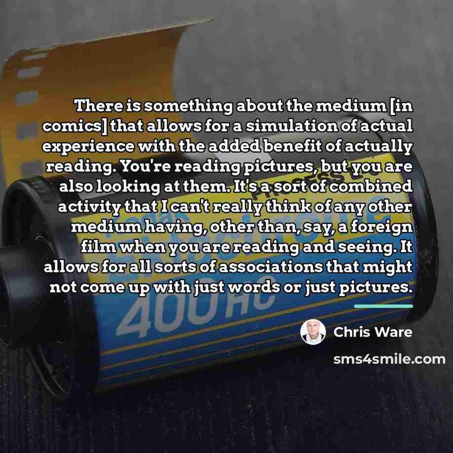 “There is something about the medium [in comics] that allows…” quote by Chris Ware