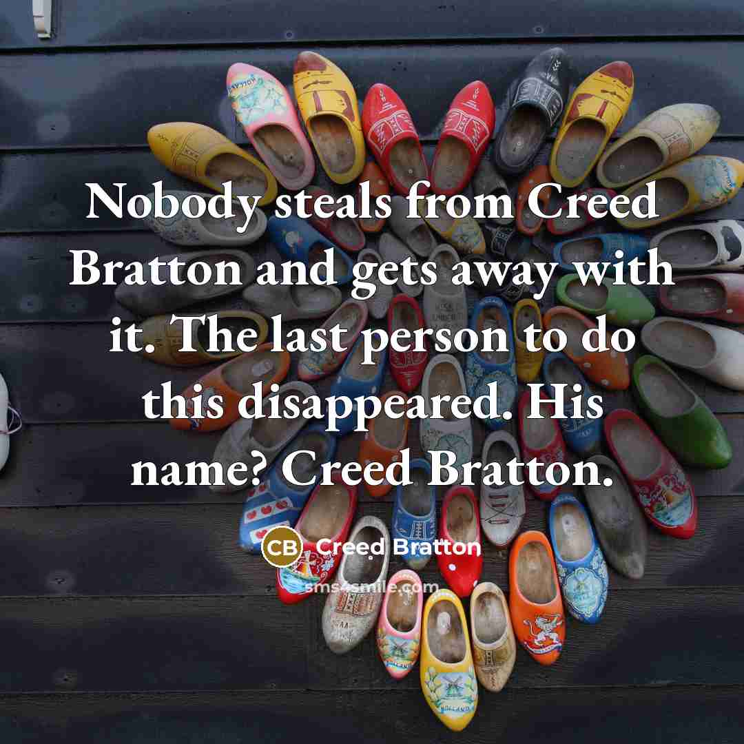 “Nobody steals from Creed Bratton and gets away with it.…” quote by Creed Bratton