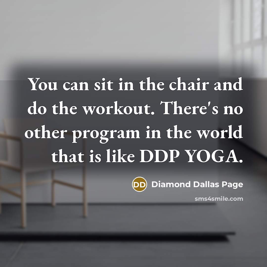 “You can sit in the chair and do the workout.…” quote by Diamond Dallas Page