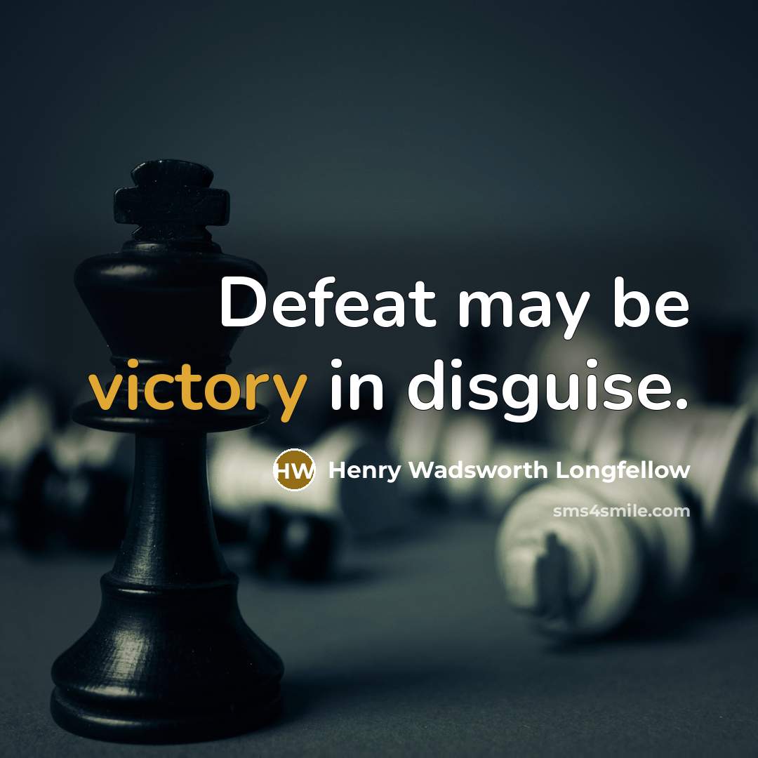 “Defeat may be victory in disguise.…” quote by Henry Wadsworth Longfellow