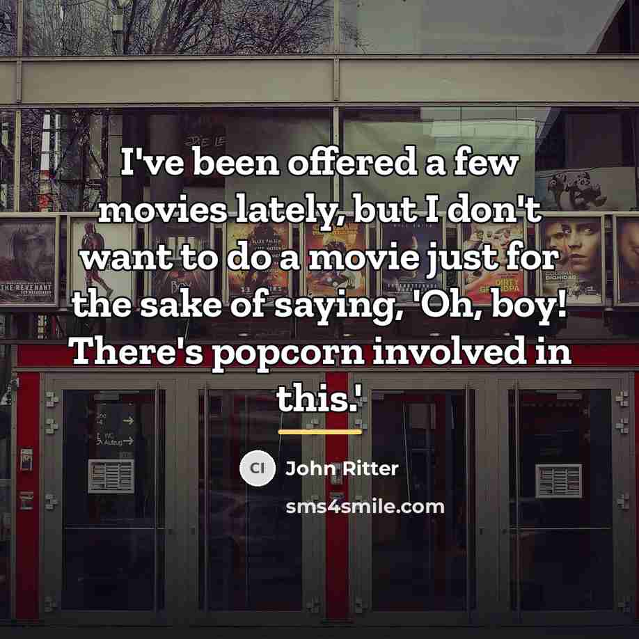 “I've been offered a few movies lately, but I don't…” quote by John Ritter