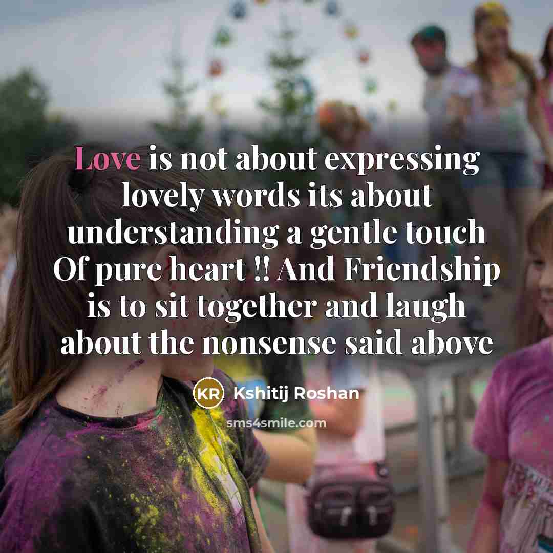 “Love is not about expressing lovely words its about understanding…” quote by Kshitij Roshan