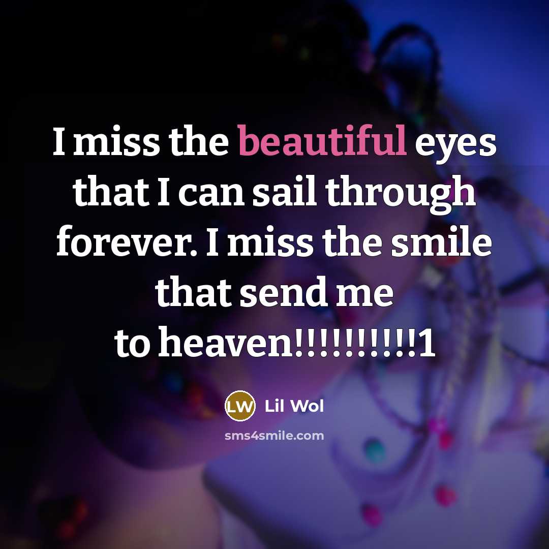 “I miss the beautiful eyes that I can sail through…” quote by Lil Wol