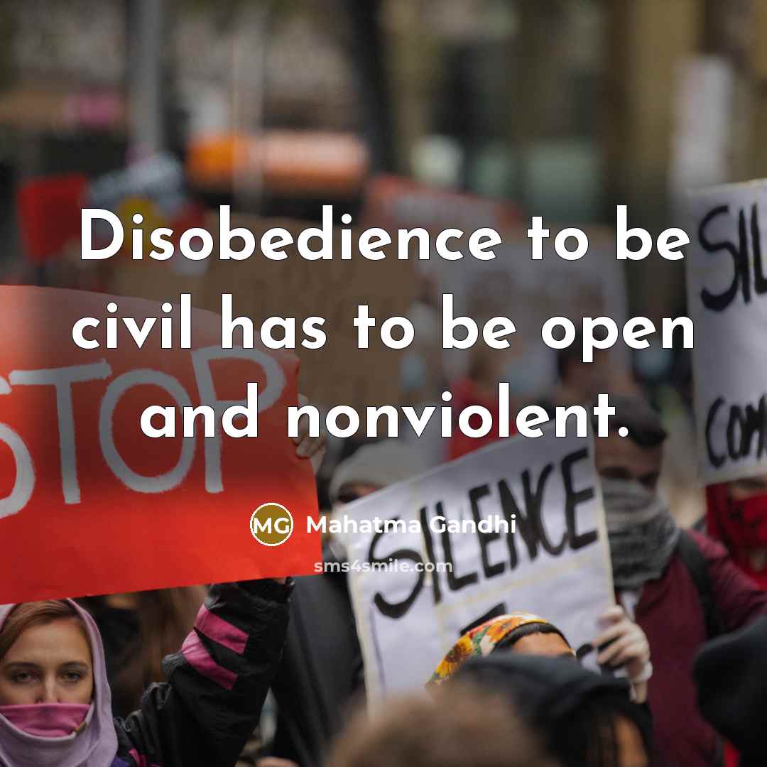 “Disobedience to be civil has to be open and nonviolent.…” quote by Mahatma Gandhi