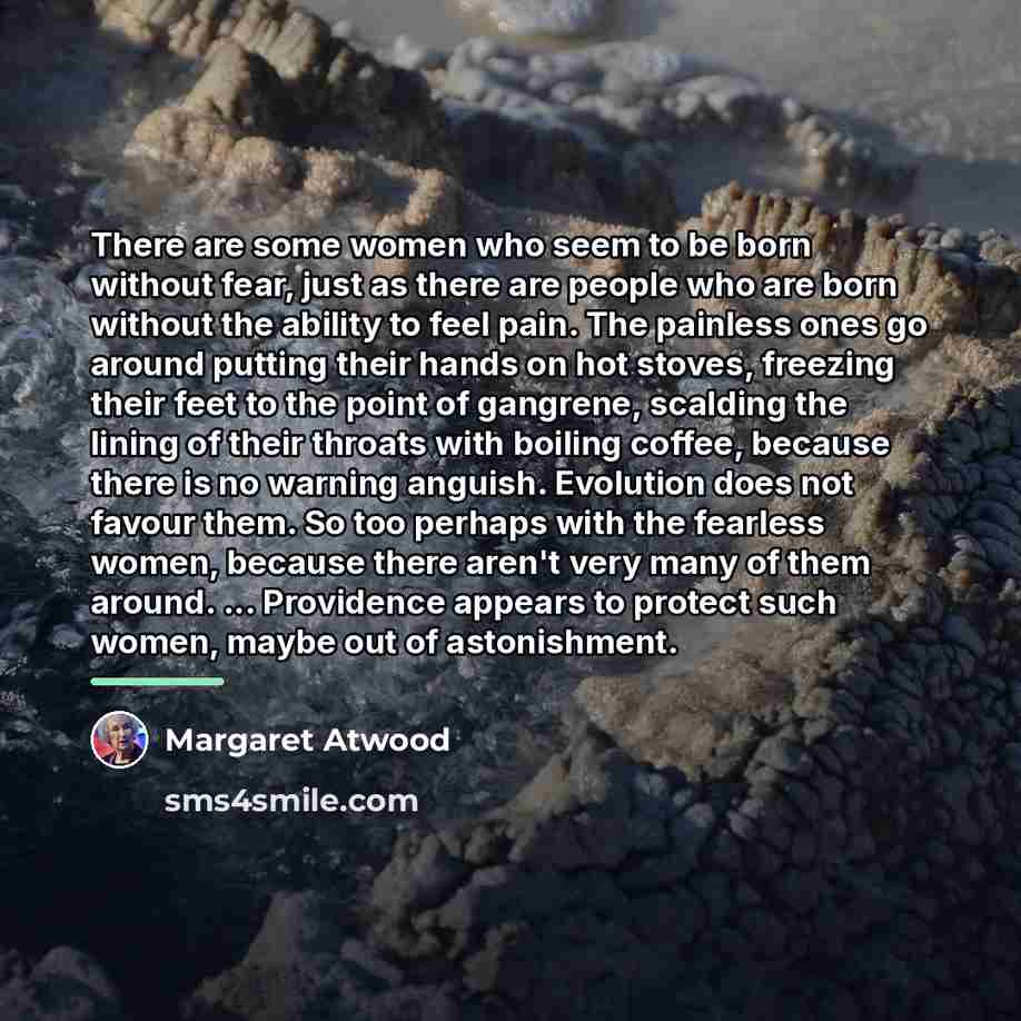 “There are some women who seem to be born without…” quote by Margaret Atwood