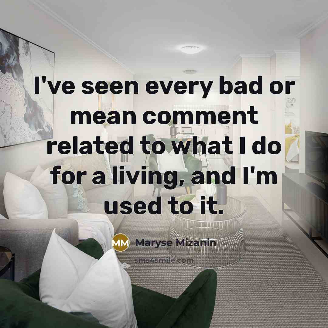 “I've seen every bad or mean comment related to what…” quote by Maryse Mizanin