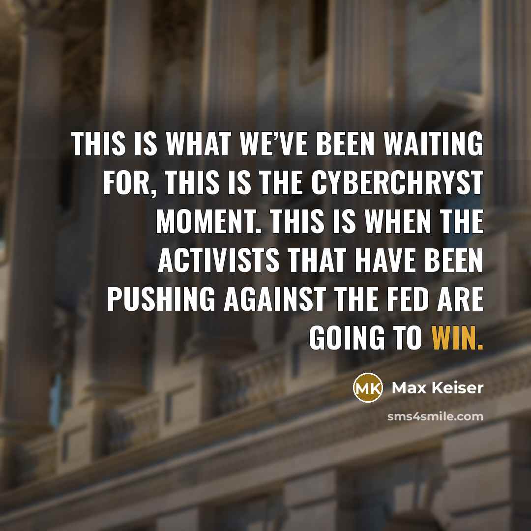 “This is what we’ve been waiting for, this is the…” quote by Max Keiser