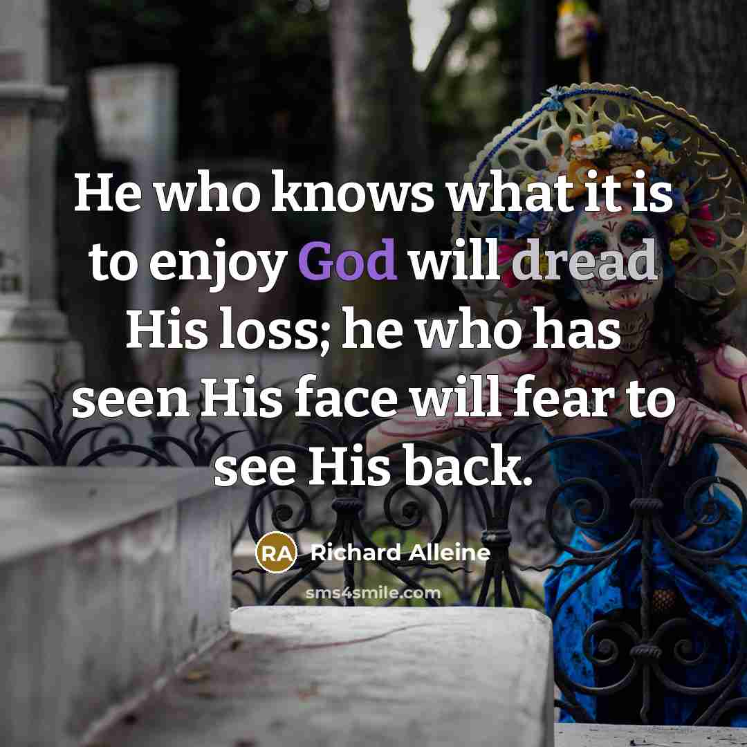 “He who knows what it is to enjoy God will…” quote by Richard Alleine