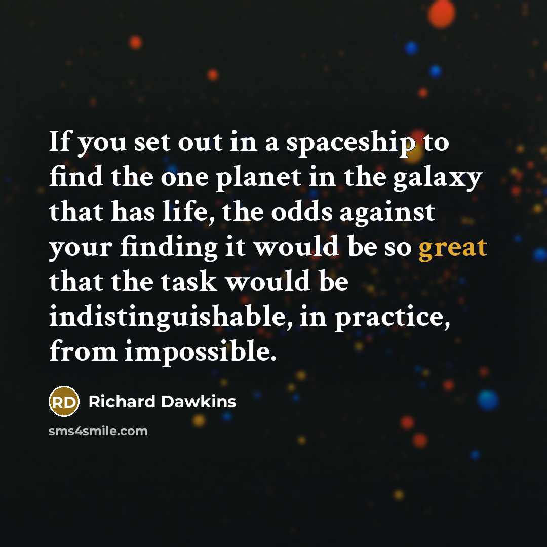 “If you set out in a spaceship to find the…” quote by Richard Dawkins