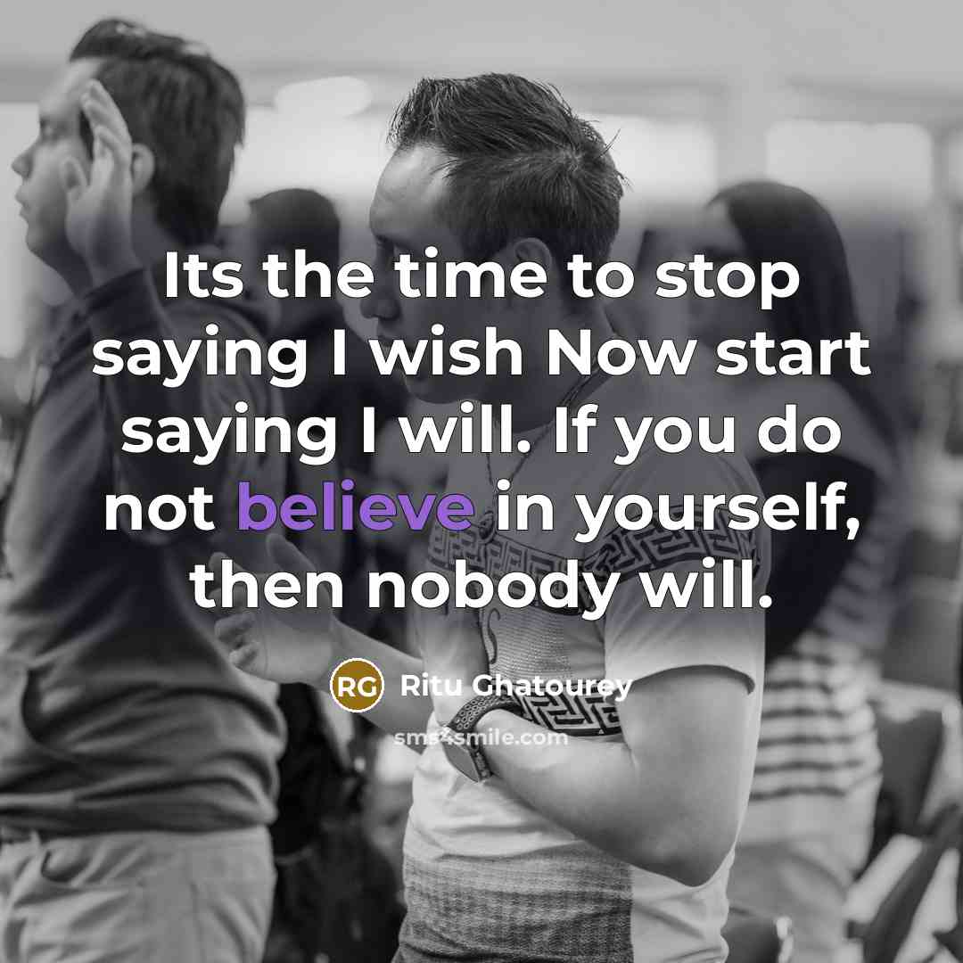 “Its the time to stop saying I wish Now start…” quote by Ritu Ghatourey