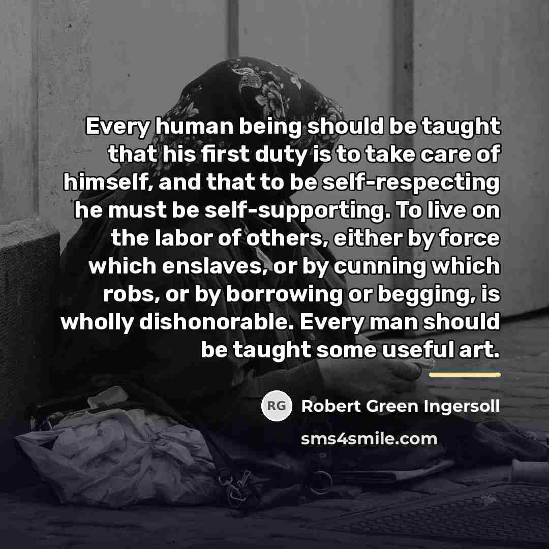 “Every human being should be taught that his first duty…” quote by Robert Green Ingersoll