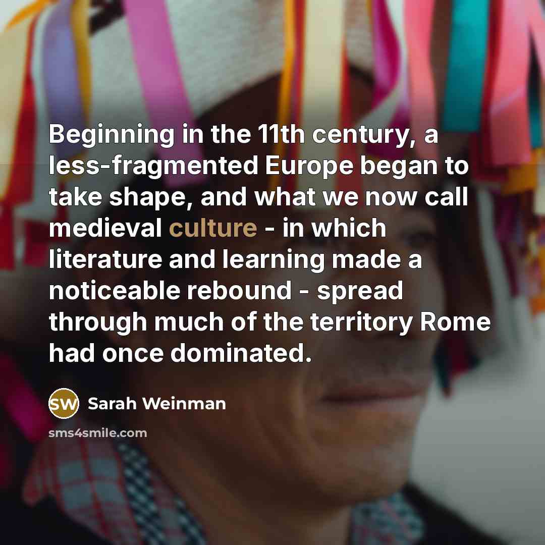 “Beginning in the 11th century, a less-fragmented Europe began to…” quote by Sarah Weinman