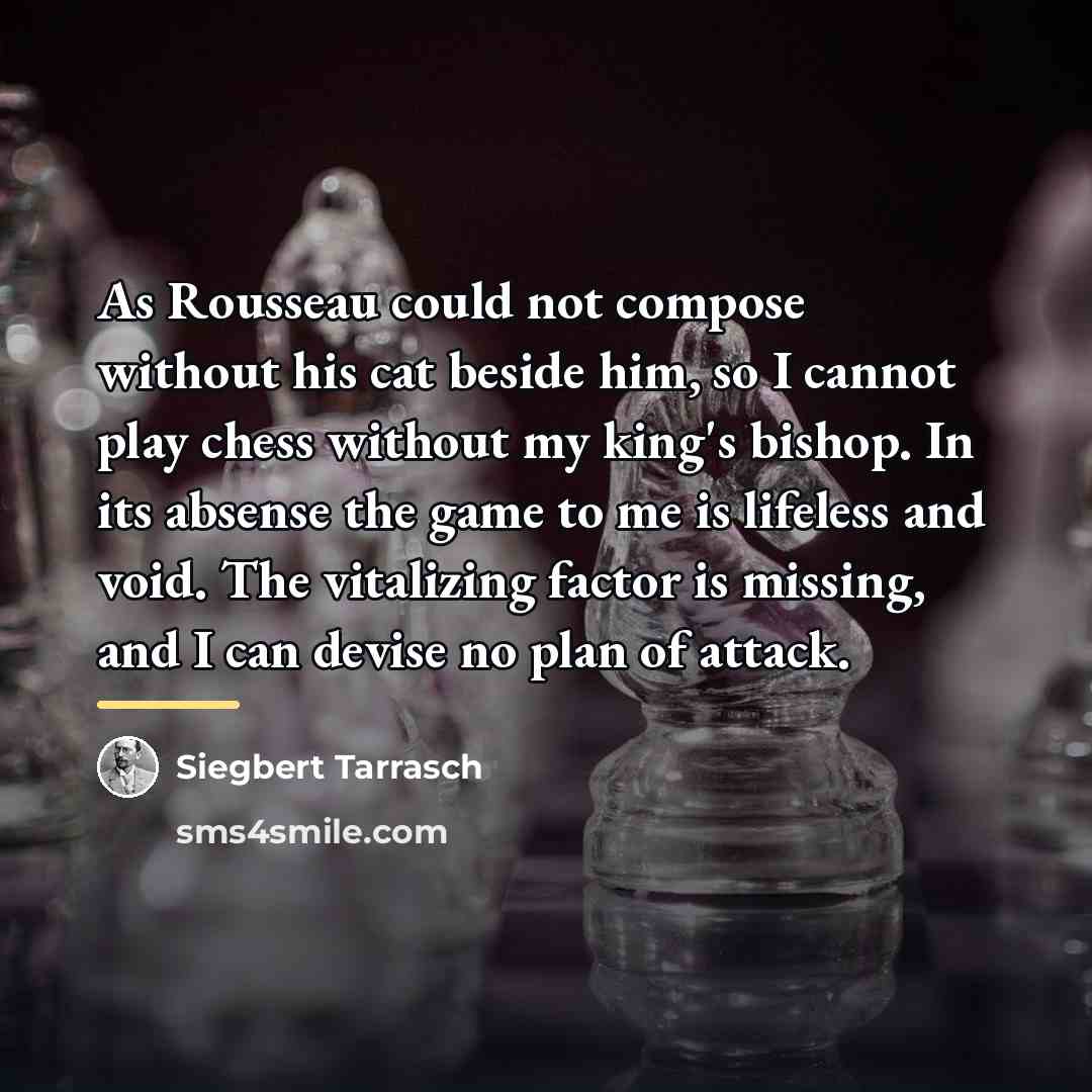 “As Rousseau could not compose without his cat beside him,…” quote by Siegbert Tarrasch