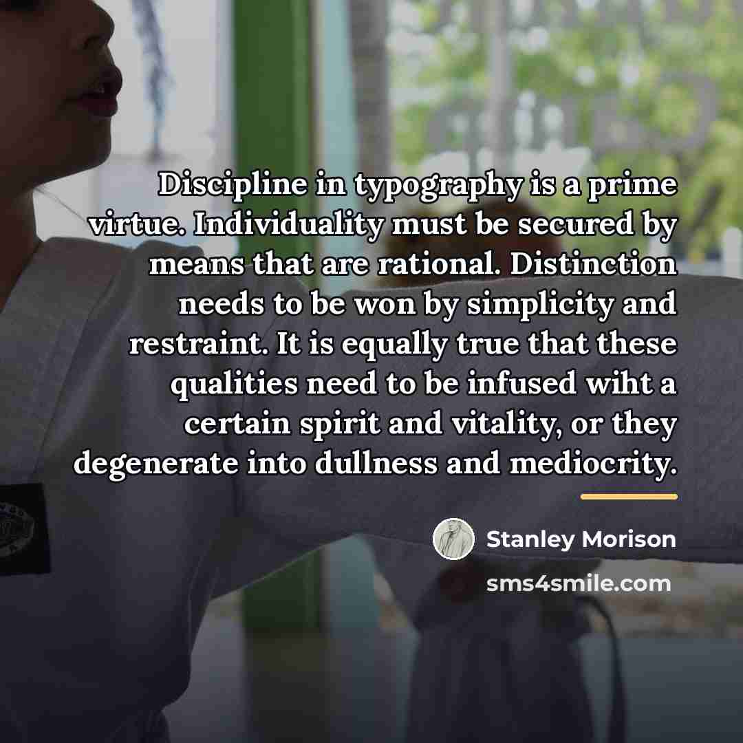 “Discipline in typography is a prime virtue. Individuality must be…” quote by Stanley Morison