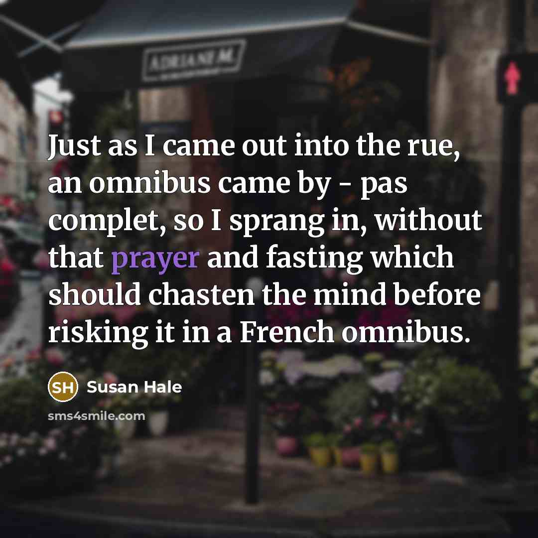 “Just as I came out into the rue, an omnibus…” quote by Susan Hale