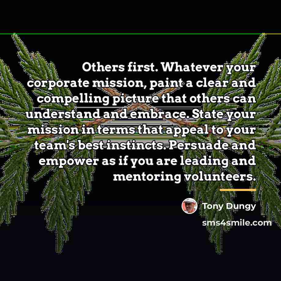 “Others first. Whatever your corporate mission, paint a clear and…” quote by Tony Dungy