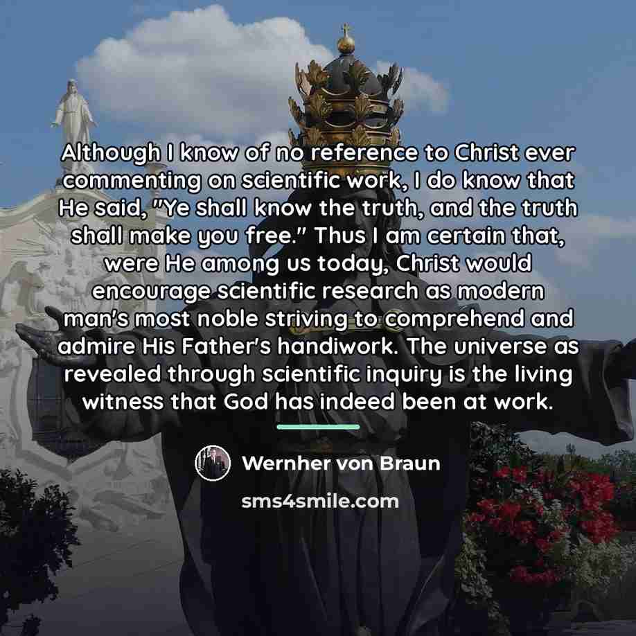 “Although I know of no reference to Christ ever commenting…” quote by Wernher von Braun
