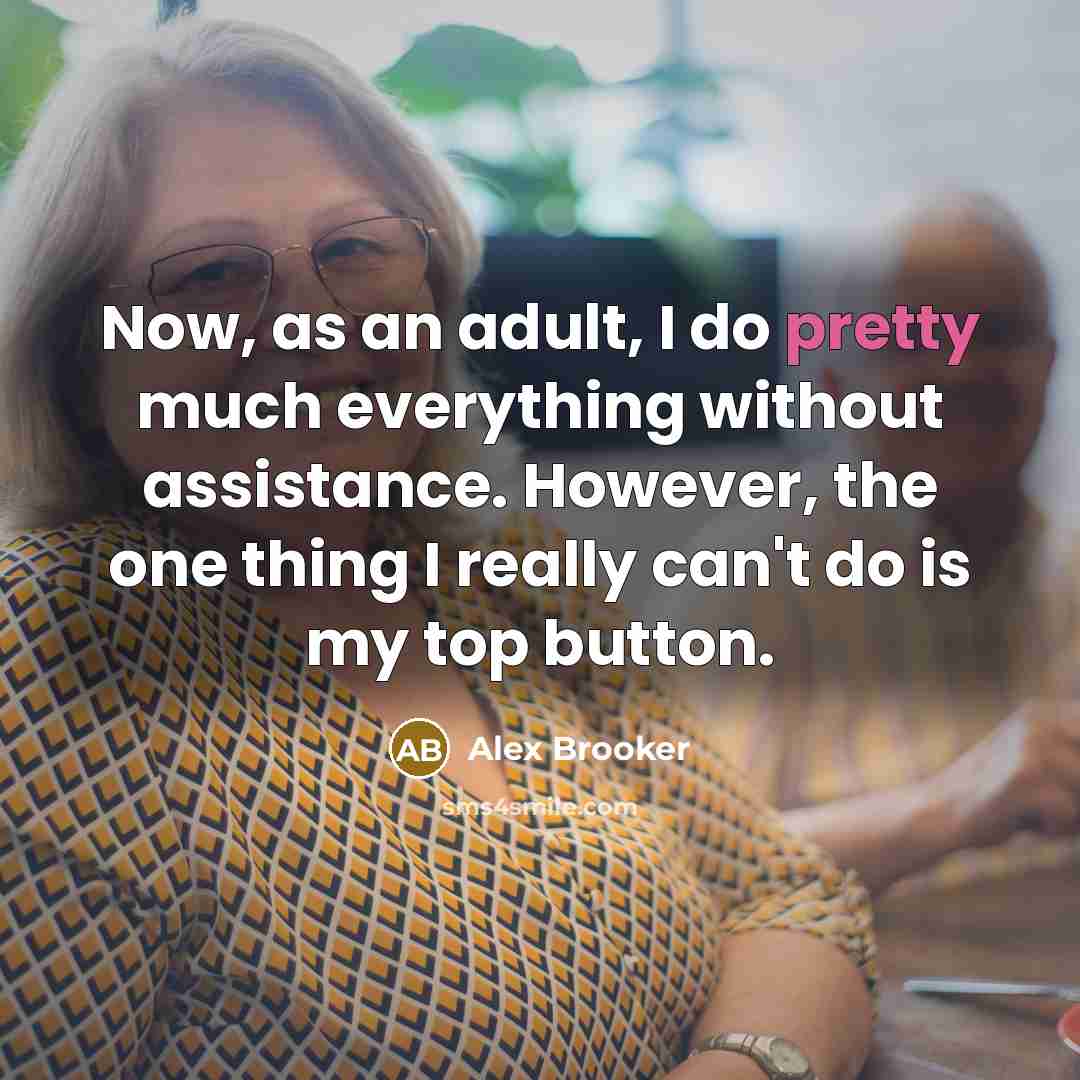 “Now, as an adult, I do pretty much everything without…” quote by Alex Brooker