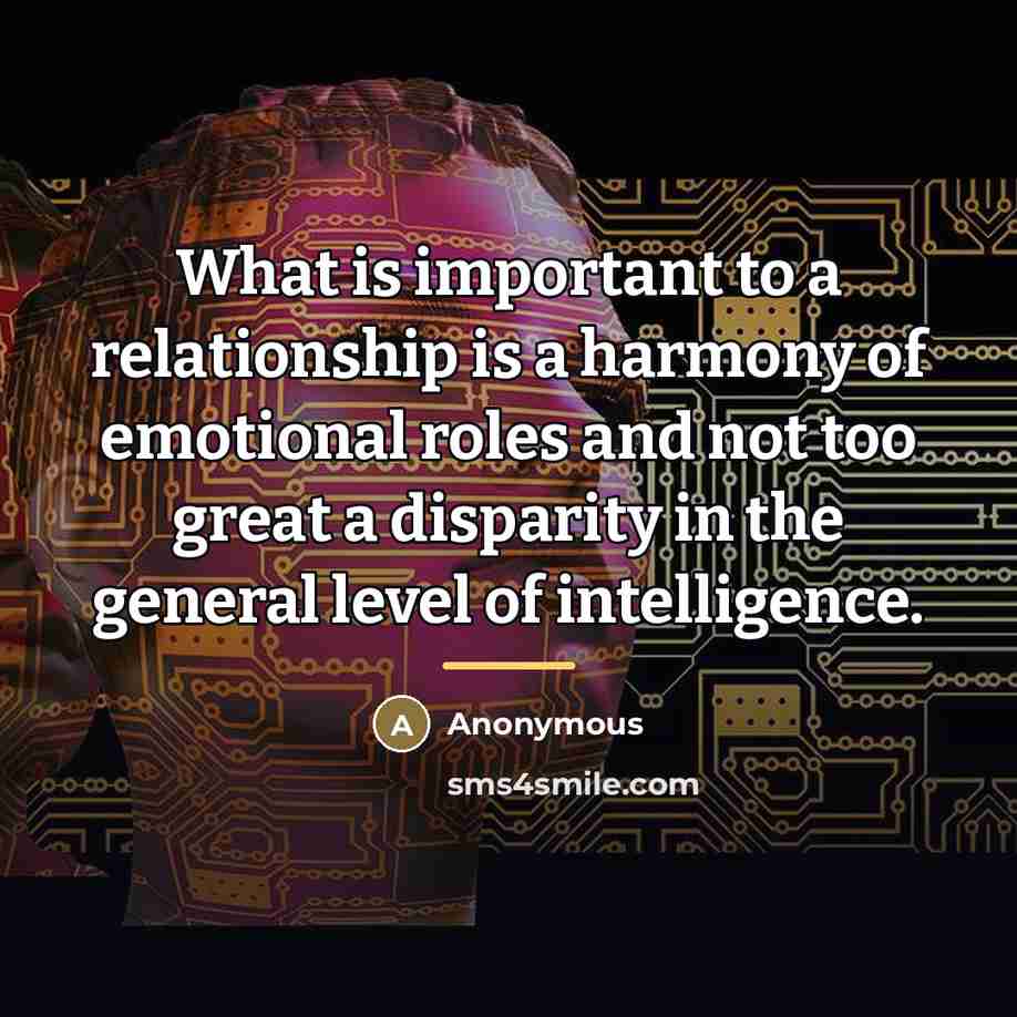 “What is important to a relationship is a harmony of…” quote by Anonymous