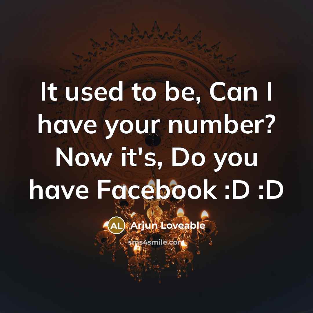“It used to be, Can I have your number? Now…” quote by Arjun Loveable