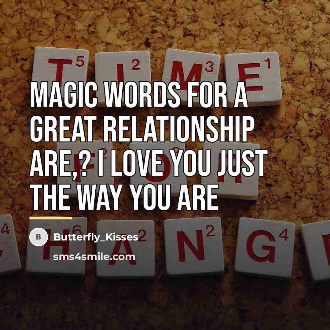 “Magic Words For A Great Relationship Are,? I Love You…” quote by Butterfly_Kisses