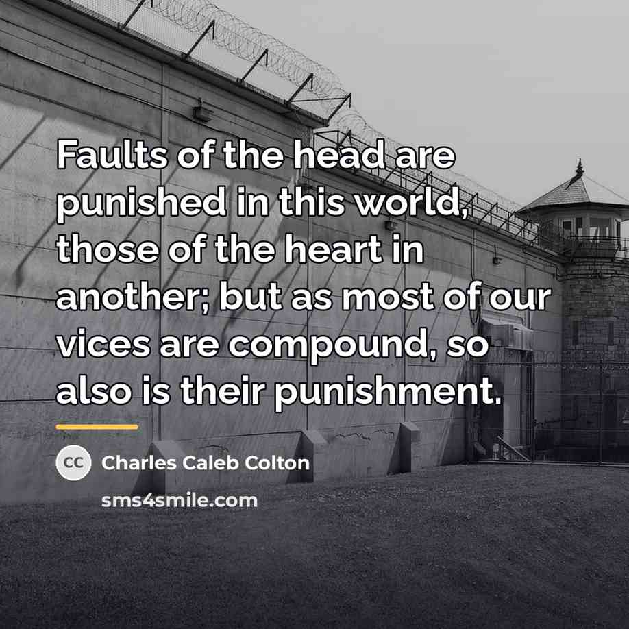 “Faults of the head are punished in this world, those…” quote by Charles Caleb Colton