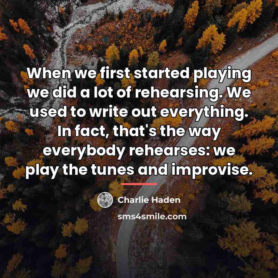 “When we first started playing we did a lot of…” quote by Charlie Haden