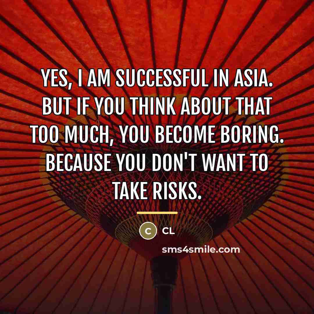 “Yes, I am successful in Asia. But if you think…” quote by CL