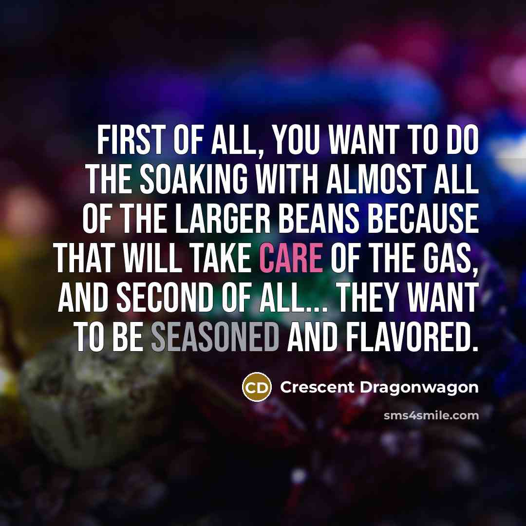 “First of all, you want to do the soaking with…” quote by Crescent Dragonwagon