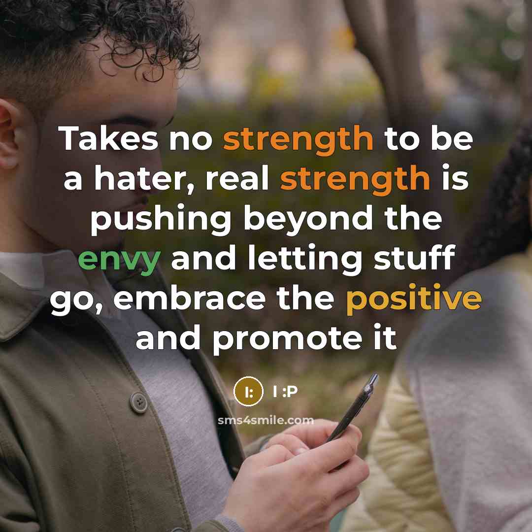 “Takes no strength to be a hater, real strength is…” quote by I :P