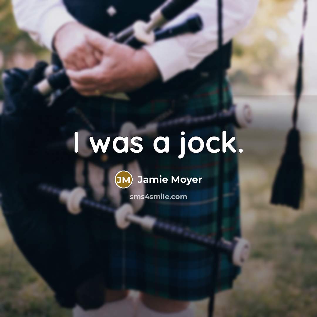 “I was a jock.…” quote by Jamie Moyer