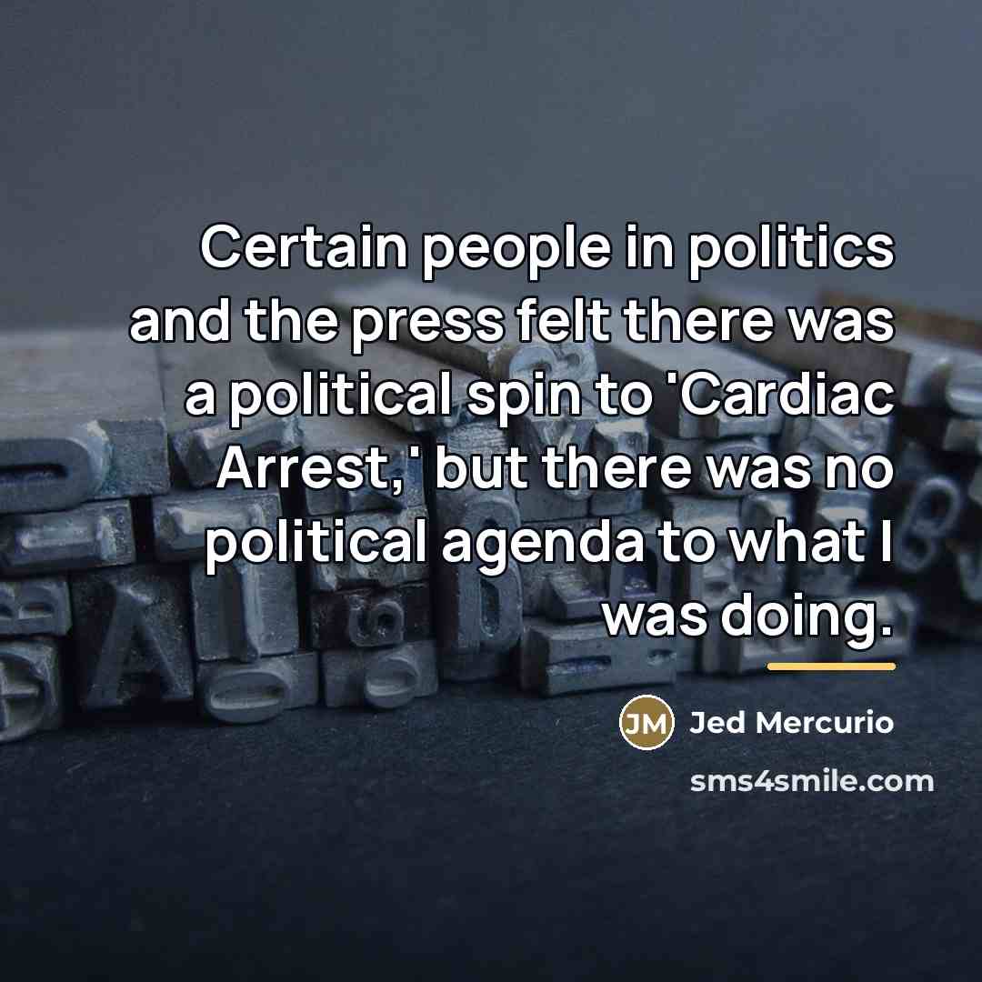 “Certain people in politics and the press felt there was…” quote by Jed Mercurio