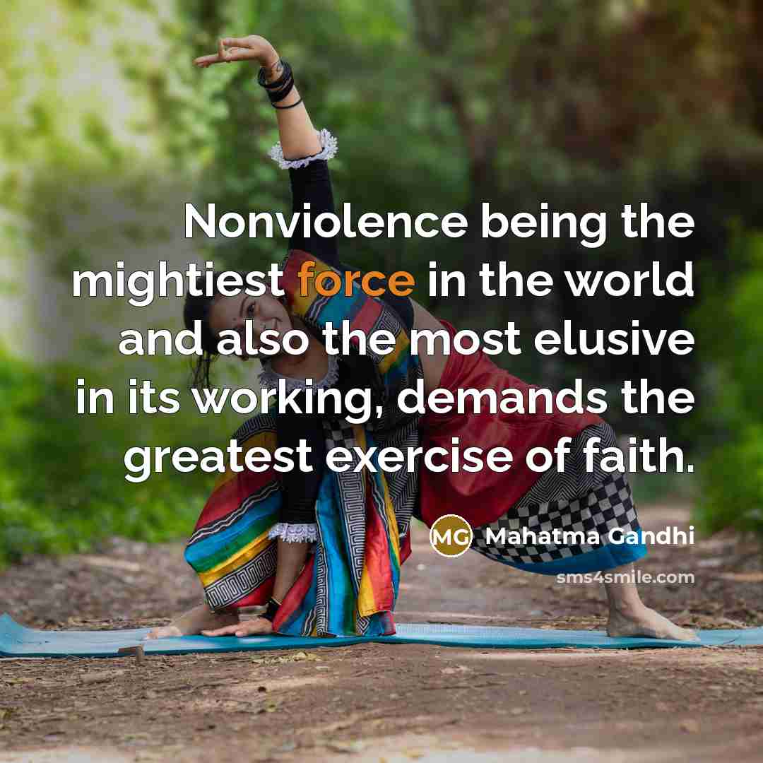 “Nonviolence being the mightiest force in the world and also…” quote by Mahatma Gandhi