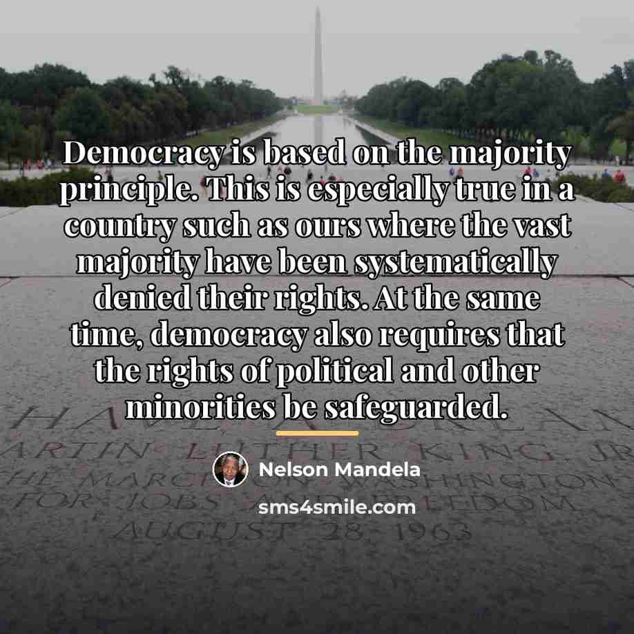 “Democracy is based on the majority principle. This is especially…” quote by Nelson Mandela