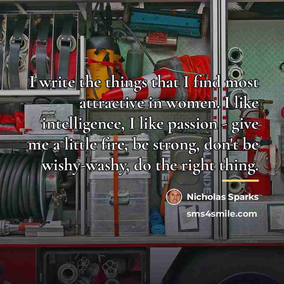 “I write the things that I find most attractive in…” quote by Nicholas Sparks