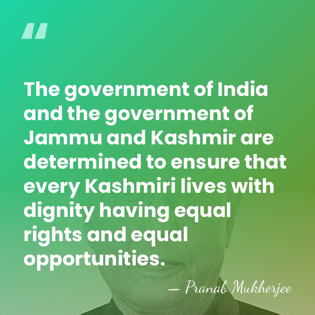 The government of India and the government of Jammu and Kashmir are&hellip; - Pranab Mukherjee