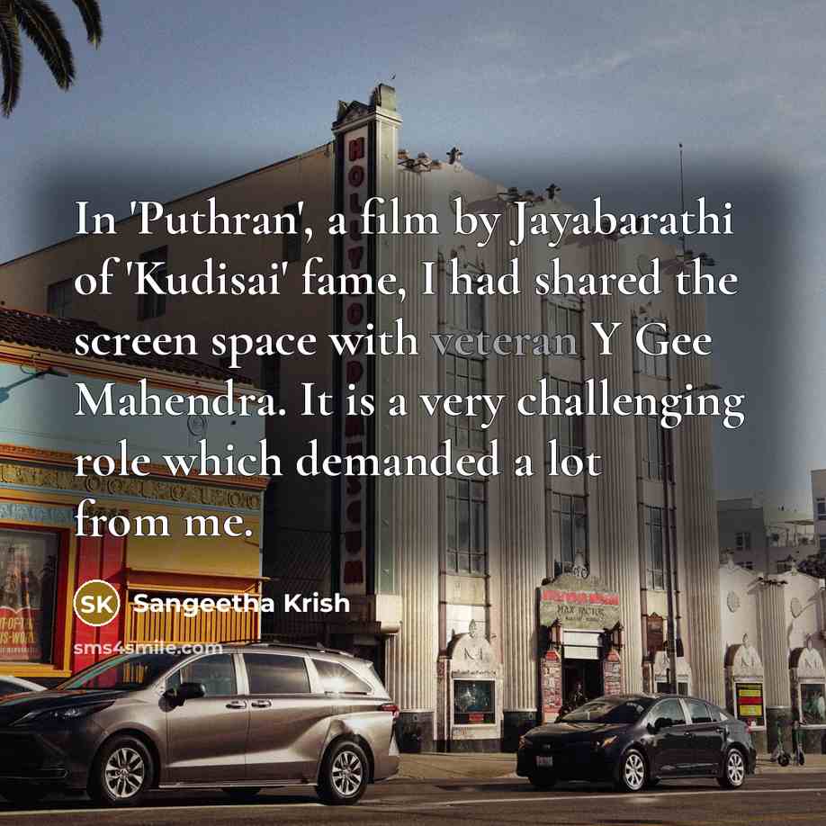 “In 'Puthran', a film by Jayabarathi of 'Kudisai' fame, I…” quote by Sangeetha Krish