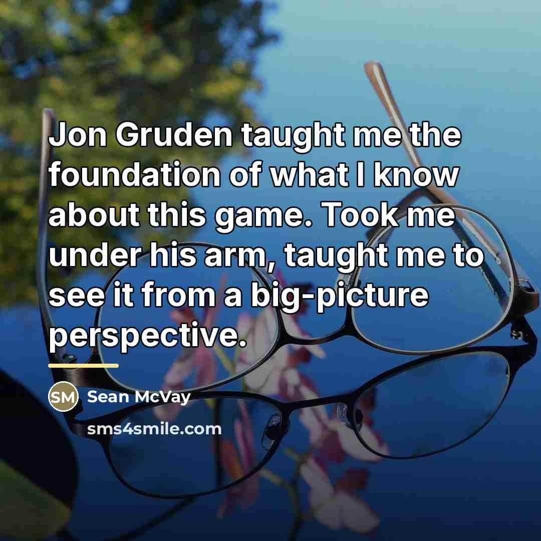 “Jon Gruden taught me the foundation of what I know…” quote by Sean McVay
