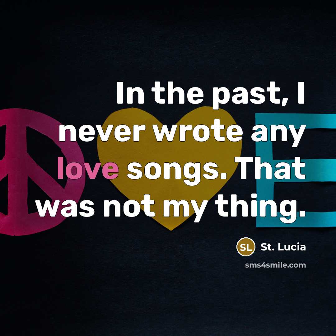 “In the past, I never wrote any love songs. That…” quote by St. Lucia