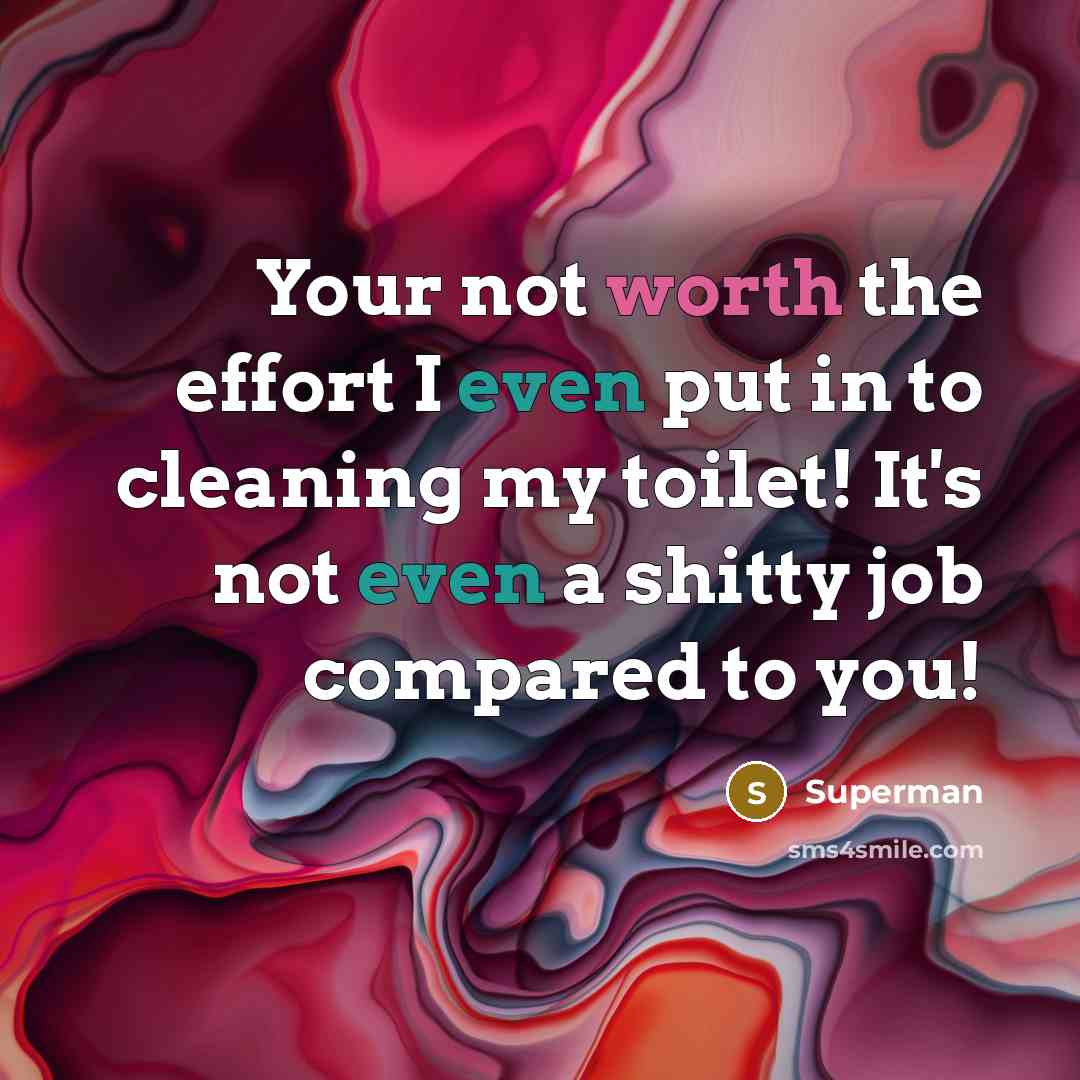 “Your not worth the effort I even put in to…” quote by Superman